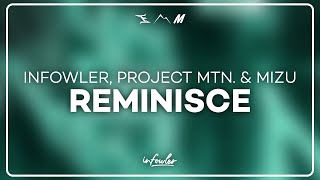 Infowler, project mtn. & Mizu - Reminisce