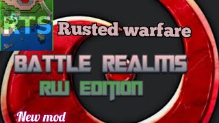 Rusted warfare new mod Battle Realms  mod download