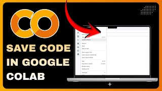 How To Save Code In Google Colab - Complete Guide