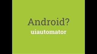 Android UIAutomator