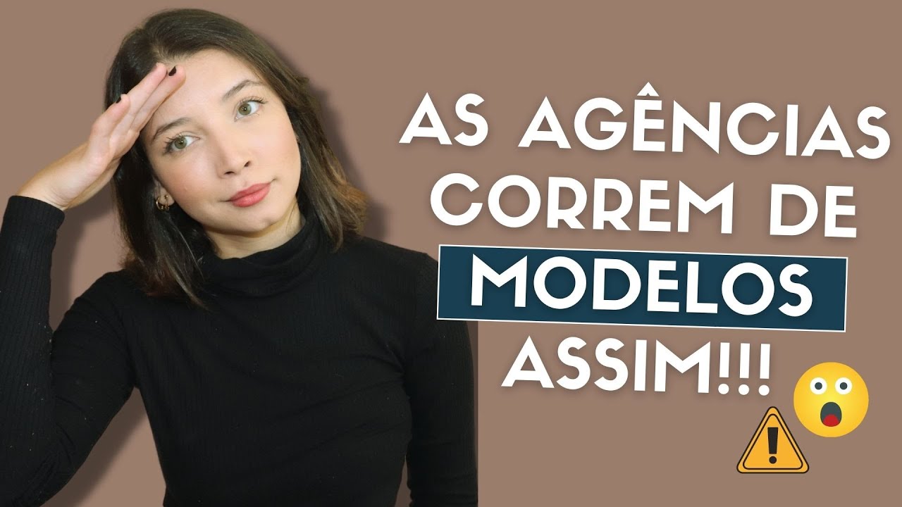 AS AGÊNCIAS CORREM DE MODELOS ASSIM!! - 6 ATITUDES QUE TE PREJUDICAM MUITO | Ceci Venâncio