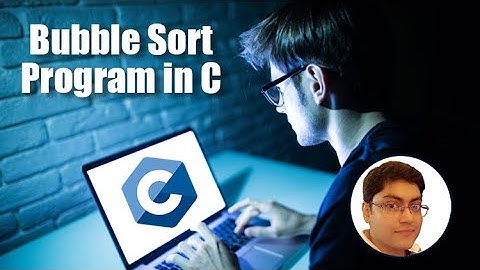 Bubble Sort Program in C | C Programming Tutorial for Beginners