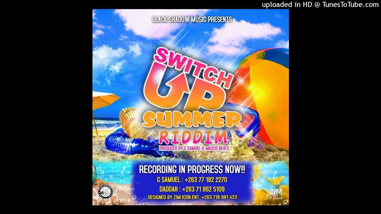 SWITCH UP SUMMER RIDDIM MIXTAPE BY DJ POPMAN+27619131395{ZIMDANCEHALL NOVEMBER 2022}