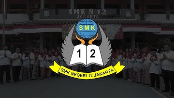 PROFILE SMK NEGERI 12 JAKARTA