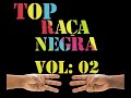 Top Raca Negra Volume 2 SUCESSOS DO PAGODE