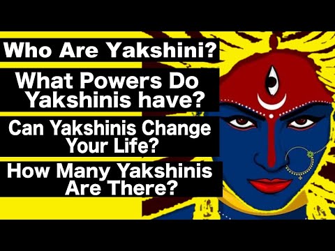 Who Are Yaksha And Yakshini | Why Are We Scared Of Yakshini | Types Of Yakshini | Yakshani Sadhana |