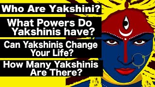 Who Are Yaksha And Yakshini | Why Are We Scared Of Yakshini | Types Of Yakshini | Yakshani Sadhana |