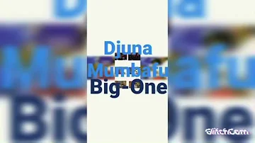 DJUNA MUMBAFU & BIG-ONE