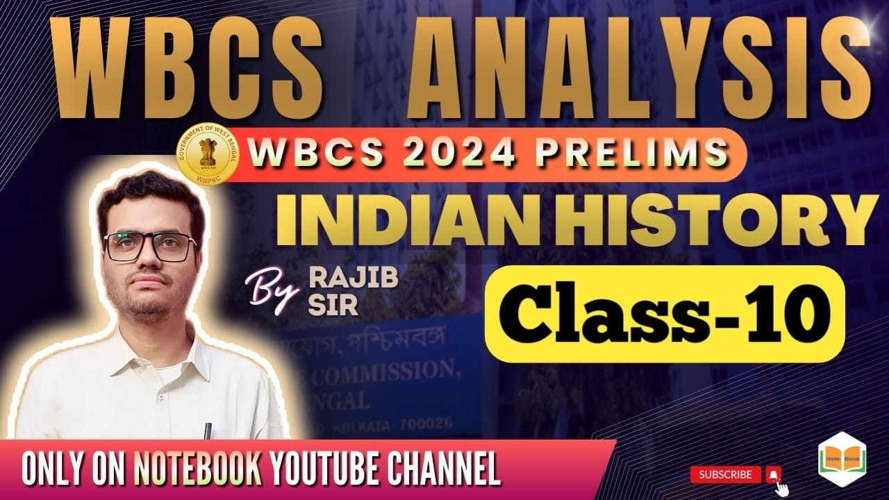 INDIAN HISTORY || CLASS-10 || WBCS 2024 Preliminary || Rajib Sir || Note Book