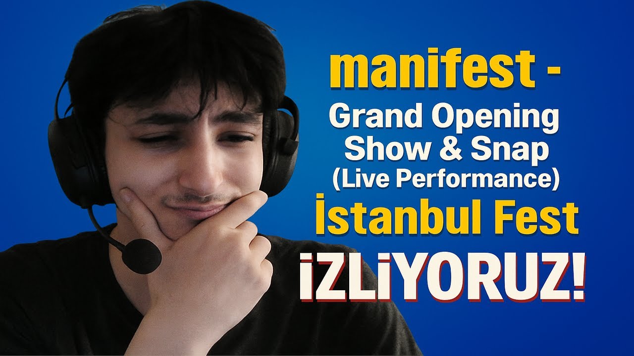 manifest - Grand Opening Show & Snap (Live Performance) İstanbul Fest İZLİYORUZ! manifest - Grand Opening Show & Snap (Live Performance) İstanbul Fest İZLİYORUZ!