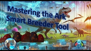 Mastering Ark Smart Breeder Tool
