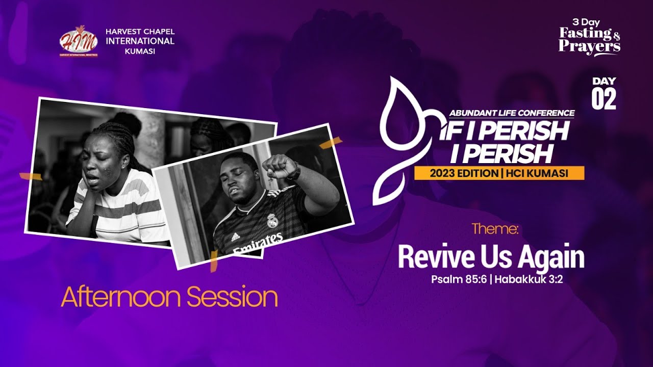 DAY 2 - AFTERNOON SESSION || IPIP - ABUNDANT LIFE CONFERENCE 2023 ...