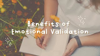 Benefits of Emotional Validation | Farhinistic