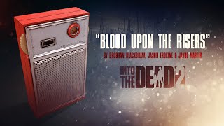 Video thumbnail of "Blood Upon the Risers - Into the Dead 2 Cover (Reckoning Song)"