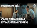 Camlarda buhar romantizm demek  muhteem kili 5 blm