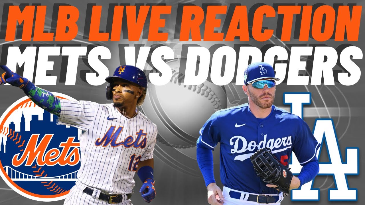 New York Mets vs Los Angeles Dodgers Live Reaction MLB LIVE STREAM WATCH PARTY Mets vs Dodgers