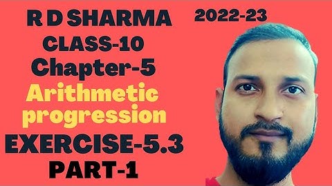 R D Sharma || Class-10 ||Ex -5.3||part-1 Chapter-5(Arithmetic Production).