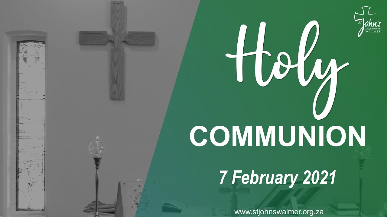 Holy Communion 7 February 2021 - YouTube