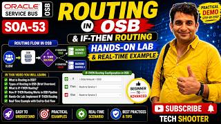 SOA-53 Routing in OSB & IF-THEN Routing Hands-On Lab & Real-Time Example