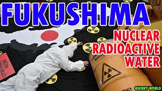 Controversy Over Japan Fukushima Nuclear Radioactive Contaminated Water