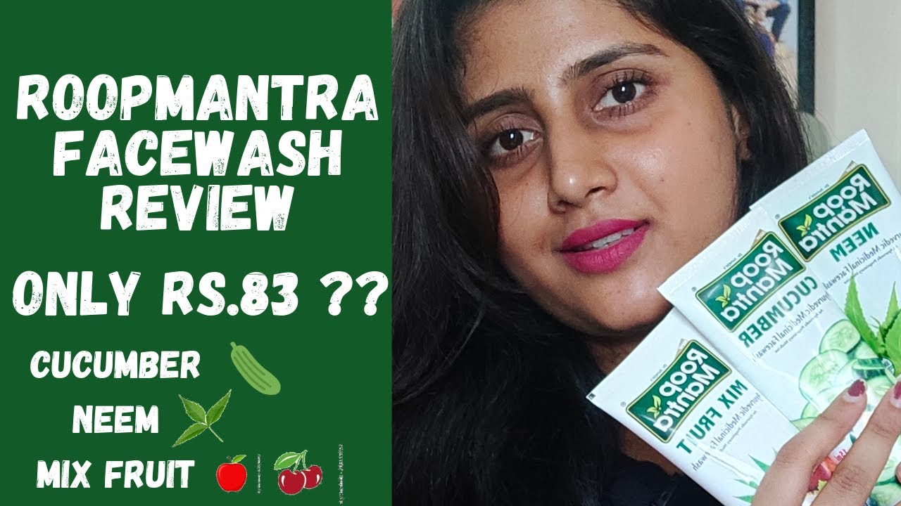 Roop Mantra face wash review NeemMixed fruitCucumberONLY Rs.83 YouTube
