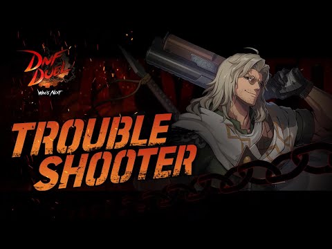 DNF DUEL｜Troubleshooter Play Video