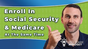 Enroll in Social Security & Medicare at the Same Time