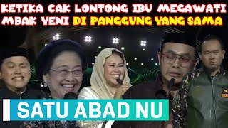 KETIKA CAK LONTONG, IBU MEGAWATI, MBAK YENI DI PANGGUNG YANG SAMA