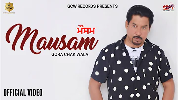 Mausam (Official Video) Gora Chak Wala | Gcw Records | Latest Punjabi Song 2021New Punjabi Song 2021