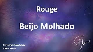 Rouge - Beijo Molhado (Karaoke)