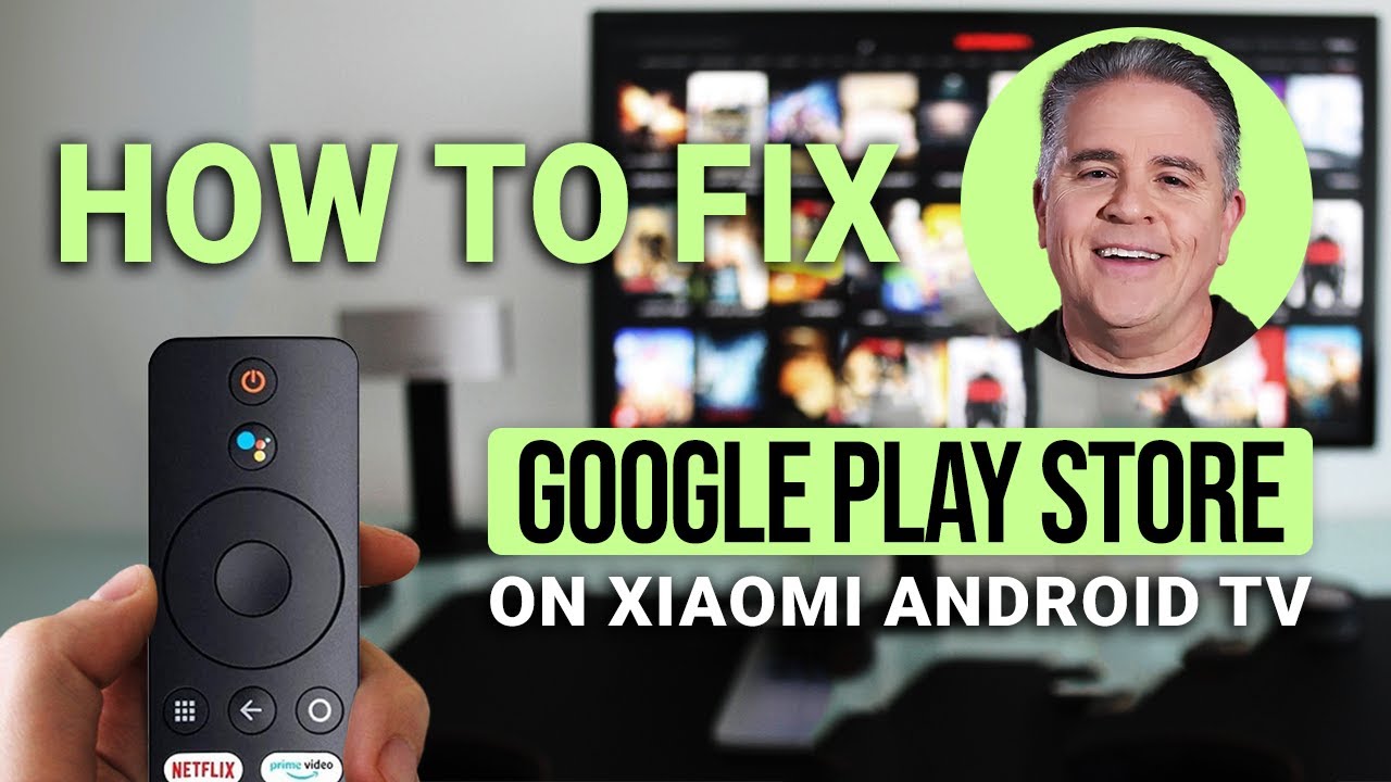 How To Fix Google Play Store Not Working On Xiaomi Android TV: Quick ...