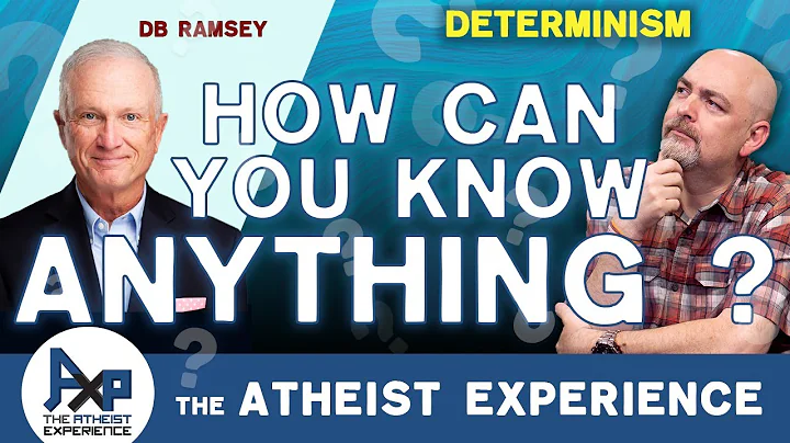 If Determinism Is True, How Can You Know Anything? | Julian-FL | The Atheist Experience 24.47