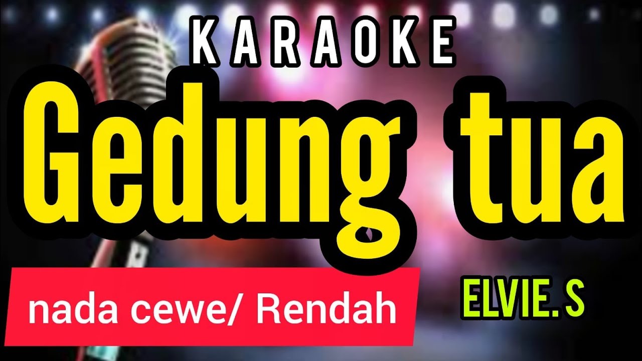 Karaoke dangdut GEDUNG TUA umi elvie.s nada CEWE
