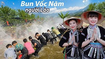 Độc đáo Bun Vốc Nặm - Lễ hội té nước cầu mưa của người Lào tại Lai Châu