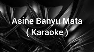 Asine Banyu Mata - ( Ochol Dhut ) - Karaoke - versi x-treme Pratama