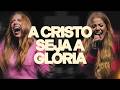 A CRISTO SEJA A GLÓRIA by Julliany Souza