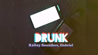 Kállay Saunders, Gabriel DRUNK (Official Audio) / ISC FINALIST 2020