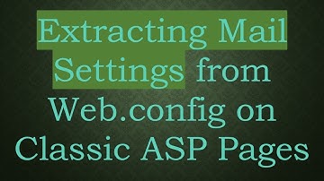 Extracting Mail Settings from Web.config on Classic ASP Pages