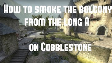 CS GO : [Cobblestone] How to smoke the balcony from long A