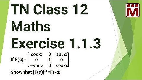If F(α)=[[cos α,0,sin α],[0,1,0],[-sin α,0,cos α]], show that [F(α]^(-1)=F(-α) | TN 12th Maths