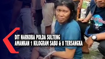 DIT Narkoba Polda Sulteng Amankan 1 Kilogram Sabu Dan 8 Tersangka