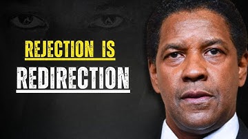 Rejection Is Redirection Learn To Accept It || By DENZEL WASHINGTON.