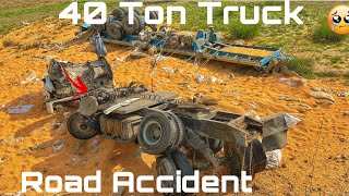 40 ton truck break failure hills road | dangerous of truck accident |  |the truck is crumbled ￼￼￼