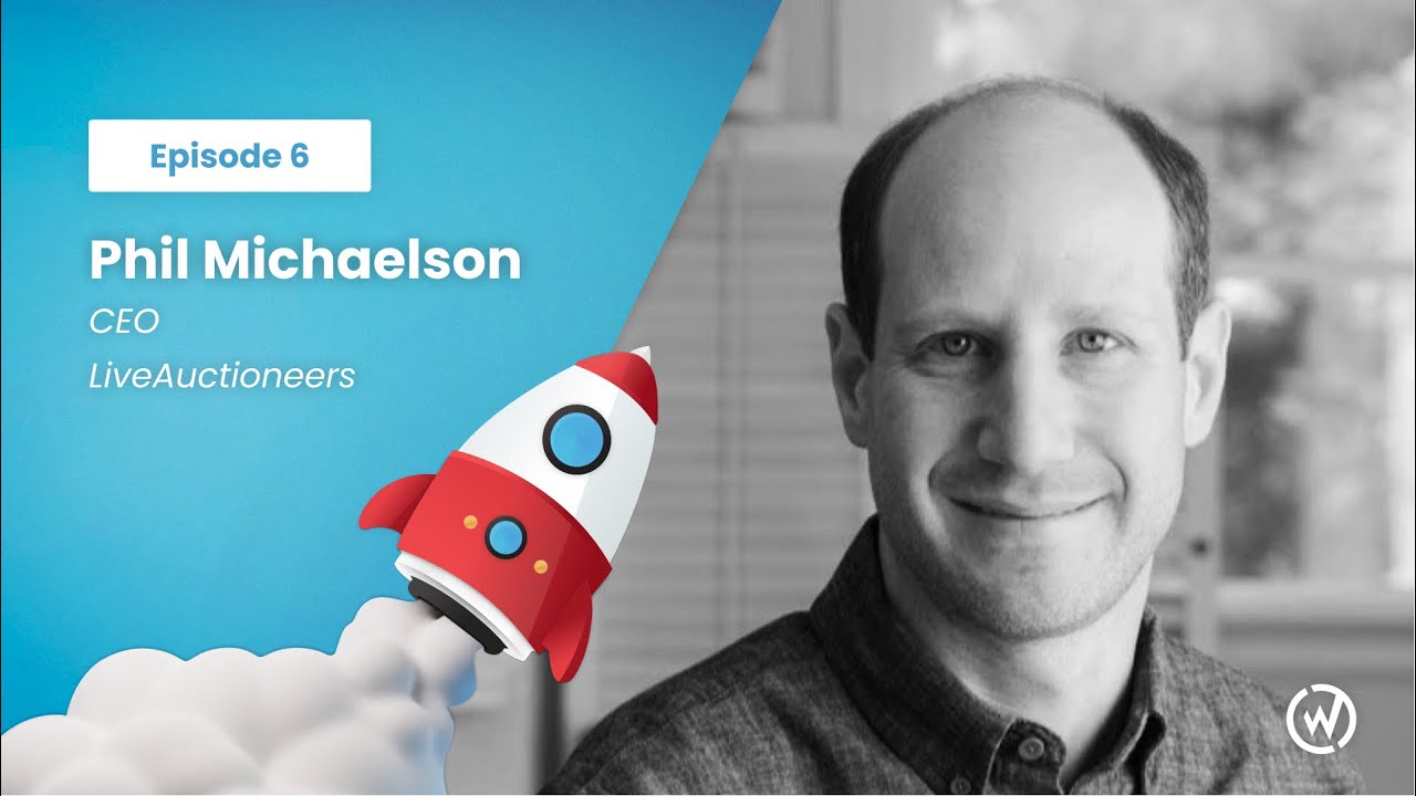 LiveAuctioneers CEO Phil Michaelson | Room For Growth | Episode 6