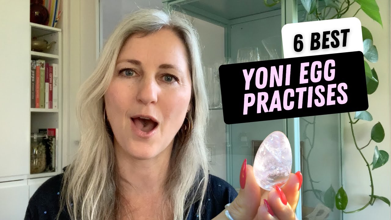 YONI EGG Which practices are the most beneficial YouTube