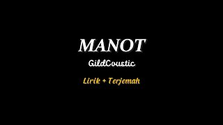 Manot - GildCoustic | Lirik   Terjemah