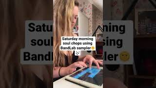 Soul chops on BandLab Sampler 🎶