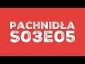 Pachnidła S03E05 O kryzysach