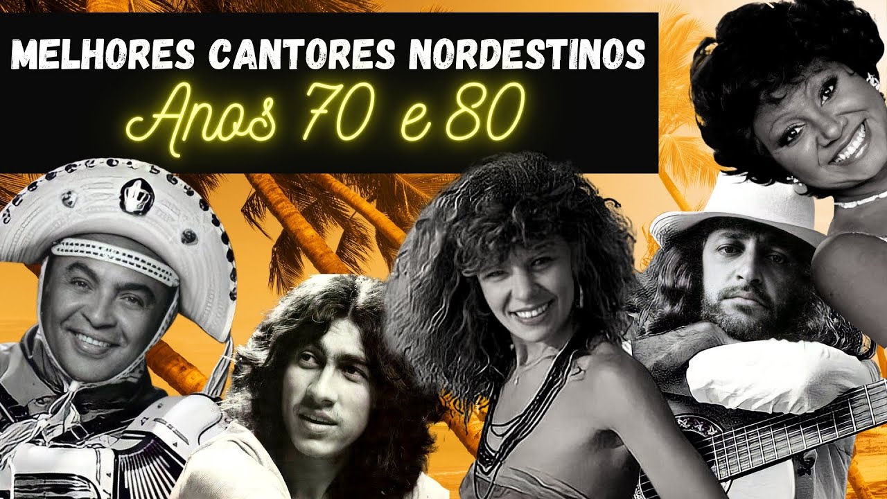 IMPERDÍVEL LISTA DOS MELHORES CANTORES NORDESTINOS DOS ANOS 70 E 80 SERÃO QUE ESTÃO VIVOS IMPERDÍVEL LISTA DOS MELHORES CANTORES NORDESTINOS DOS ANOS 70 E 80 SERÃO QUE ESTÃO VIVOS