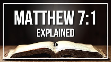 MATTHEW 7:1 Explained - What Does The Bible Verse MATTHEW 7:1 [KJV] REALLY Mean?